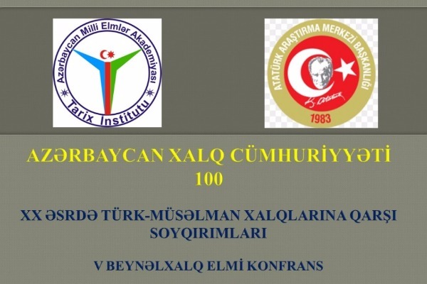 Azərbaycan Xalq Cümhuriyyətinin 100 illiyi ilə əlaqədar beynəlxalq elmi konfrans keçiriləcək