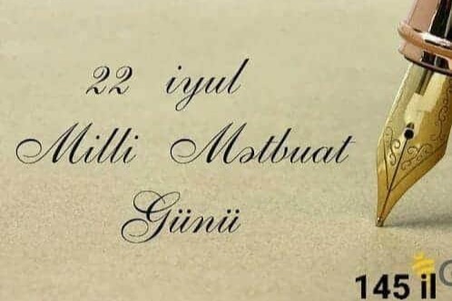 22 iyul - Azərbaycanda Milli Mətbuat və Jurnalistika Günü