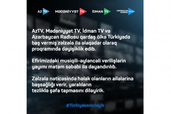 AzTV Türkiyədəki zəlzələ ilə əlaqədar proqramında dəyişiklik edib